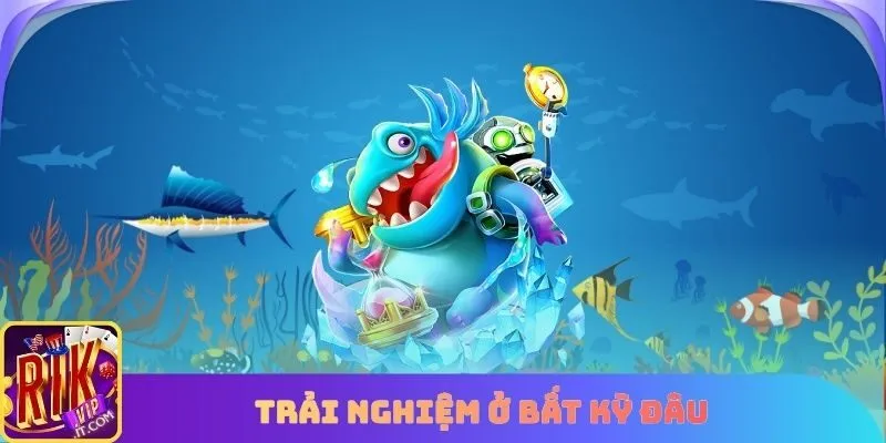 Người dùng có thể trải nghiệm bắn cá long vương ở bất kỳ đâu