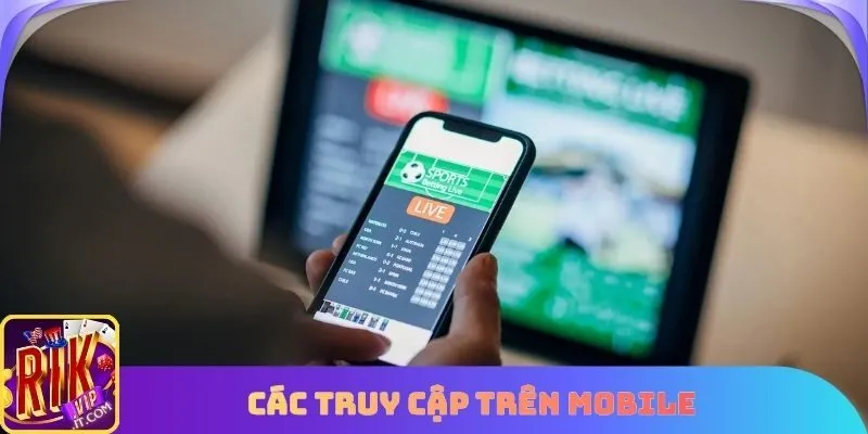 Hướng dẫn truy cập Rik vip trên Mobile