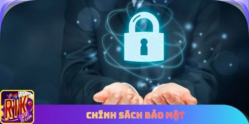 Chính sách bảo mật Rikvip