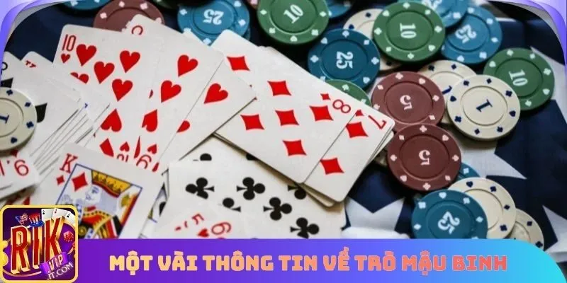 Một vài thông tin cần nắm được về trò chơi mậu binh