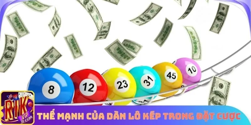 Thế mạnh của Dàn lô kép trong đặt cược