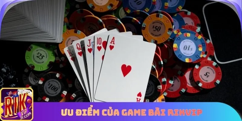 Ưu điểm của game bài rikvip